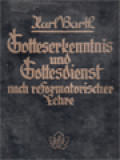 Gotteserkenntnis Und Gottesdienst Nach Reformatorischer Lehre: 20 Vorlesungen (Gifford-Lectures) über Das Schottische Bekenntnis von 1560 Gehalten An Der Universität Aberdeen Im Frühjahr 1937 Und 1938