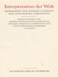 Interpretation Der Welt: Festschrift Für Romano Guardini Zum Achtzigsten Geburtstag / Heinrich Kahlefeld, Helmut Kuhn, Karl Forster (Herausgegeben)