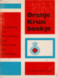 Oranje Kruis Boekje: Handleiding Tot Het Verlenen Van Eeerste Hulp Bij Ongelukken