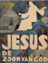 Jesus De Zoon Van God