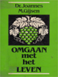 Omgaan Met Het Leven: Katholieke Zicht Op Menselijk Leven En Samen-Leven