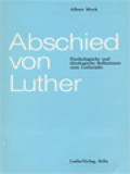 Abschied Von Luther: Psychologische Und Theologiische Reflexionen Zum Lutherjahr