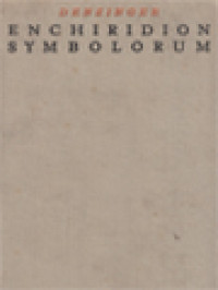 Enchiridion Symbolorum Definitionum Et Declarationum De Rebus Fidei Et Morum