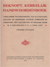 Beknopt, Kerkelijk Handwoordenboek: Verklarend Woordenboek Van Katholieke Geloofs- En Zedenleer, Liturgie, Symboliek En Kerkkunst