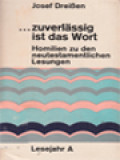 ... Zuverlässig Ist Das Wort: Homilien Zu Den Neutestamentlichen Lesungen, Lesejahr A