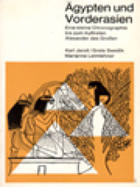 Ägypten Und Vorderasien: Eine Kleine Chronographie Bis Zum Auftreten Alexander Des Großen