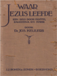 Waar Jezus Leefde: Een Reis Door Egypte, Palestina En Syrië