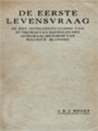 Image of De Eerste Levensvraag: In Het Intellectualisme Van St. Thomas Van Aquino En Het Integraal-Realisme Van Maurice Blondel
