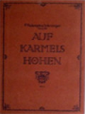 Auf Karmels Höhen: Gedenktage Und Lebensskizzen Hervorragender Mitglieder Des Karmelitenordens