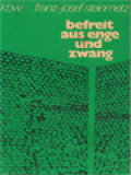 Befreit Aus Enge Und Zwang: Jesu Moral für Den Menschen