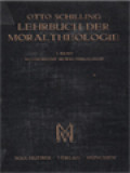 Lehrbuch Der Moral Theologie I: Allgemeine Moral Theologie