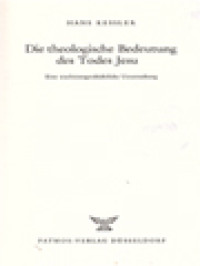 Image of Die Theologische Bedeutung Des Todes Jesu: Eine Traditionsgeschichtliche Untersuchung
