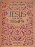 Jesus En Son Temps: Histoire Sainte