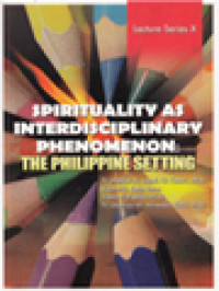 Spirituality As Interdisciplinary Phenomenon: The Philippine Setting