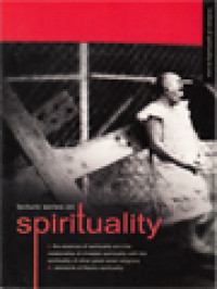 The Essence Of Spirituality And The Relationship Of Christian Spirituality With The Spirituality Of Other Great Asian Religions; Elements Of Filipino Spirituality