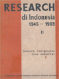 Research Di Indonesia 1945 - 1965 II: Bidang Teknologi Dan Industri