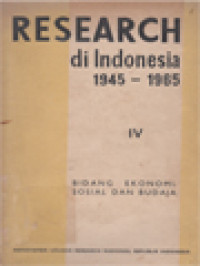 Image of Research Di Indonesia 1945 - 1965 IV: Bidang Ekonomi, Sosial Dan Budaya