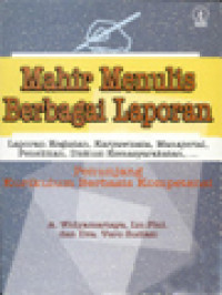 Image of Mahir Menulis Berbagai Laporan: Penunjang Kurikulum Berbasis Kompetensi