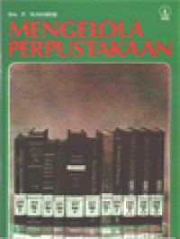 Image of Mengelola Perpustakaan: Tata Kerja Pengolahan, Penyimpanan Dan Penyusunan Buku Dengan Kartu-Kartu Katalognya Di Perpustakaan