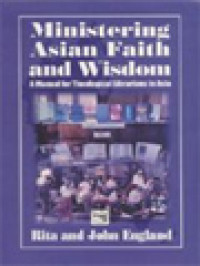 Image of Ministering Asian Faith And Wisdom: A Manual For Theological Librarians In Asia