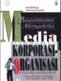 Bagaimana Mengelola Media Korporasi-Organisasi