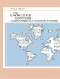 The Knowledge Context: Comparative Perspectives On The Distribution Of Knowledge