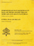 Pornografi Dan Kekerasan Dalam Media Komunikasi: Sebuah Jawaban Pastoral (Violence And Sex In Media), Etika Dalam Iklan (Ethics In Advertising)