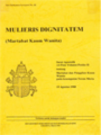 Mulieris Dignitatem (Martabat Kaum Wanita): Surat Apostolik Sri Paus Yohanes Paulus II Tentang Martabat Dan Panggilan Kaum Wanita Pada Kesempatan Tahun Maria 15 Agustus 1988