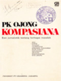 Kompasiana: Esei Jurnalistik Tentang Berbagai Masalah: Pers, Politik, Asimilasi, Cendekiawan, Pelayanan Masyarakat, Tertib Hukum, Kebudayaan, Ekonomi, Kepemimpinan, Kota Jakarta