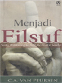 Image of Menjadi Filsuf: Suatu Pendorong Ke Arah Berfilsafat Sendiri