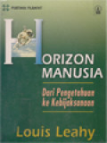 Horizon Manusia: Dari Pengetahuan Ke Kebijaksanaan