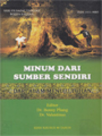 Minum Dari Sumber Sendiri: Dari Alam Menuju Tuhan (20) / Benny Phang, Valentinus (Editor); Makna Dan Keterbatasan Kearifan Lokal Menanggulangi Masalah Lingkungan Hidup (272-280)