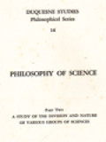 Philosophy Of Science, Part Two: A Study Of The Division And Nature Of Various Groups Of Science