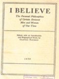 I Believe: The Personal Philosophies Of Certain Eminent Men And Women Of Our Time