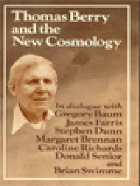 Thomas Berry And The New Cosmology / Anne Lonergan, Caroline Richards (Edited)