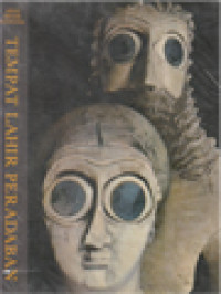 Image of Tempat Lahir Peradaban: Abad Besar Manusia, Sejarah Kebudayaan Dunia