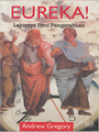 Image of Eureka! Lahirnya Ilmu Pengetahuan