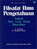 Filsafat Ilmu Pengetahuan: Telaah Atas Cara Kerja Ilmu-Ilmu