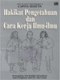 Hakikat Pengetahuan Dan Cara Kerja Ilmu-Ilmu