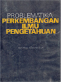 Image of Problematika Perkembangan Ilmu Pengetahuan