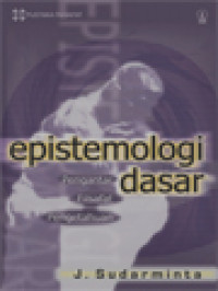 Image of Epistemologi Dasar: Pengantar Filsafat Pengetahuan