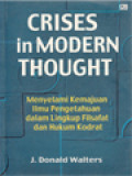 Crises In Modern Thought: Menyelami Kemajuan Ilmu Pengetahuan Dalam Lingkungan Filsafat Dan Hukum Kodrat