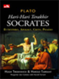 Hari-Hari Terakhir Socrates (Euthyphro, Apology, Crito, Phaedo)