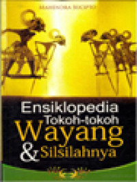 Ensiklopedia Tokoh-Tokoh Wayang & Silsilahnya