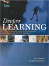 Deeper Learning: 7 Strategi Luar Biasa Untuk Pembelajaran Yang Mendalam Dan Tak Terlupakan