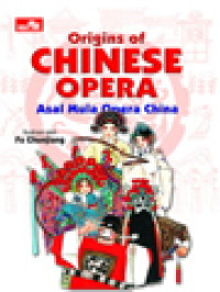 Origins Chinese Opera (Asal Mula Opera China)