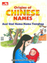 Origins Chinese Names (Asal Usul Nama-Nama Tionghoa)