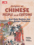 Origins Of Chinese People And Customs (Asal Mula Budaya Dan Bangsa Tionghoa)