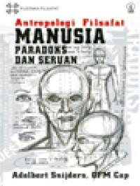 Image of Antropologi Filsafat Manusia: Paradoks Dan Seruan
