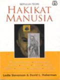 Sepuluh Teori Hakikat Manusia: Konfusianisme, Hinduisme, Alkitab, Plato, Kant, Marx, Freud, Sartre, Skinner, Lorenz